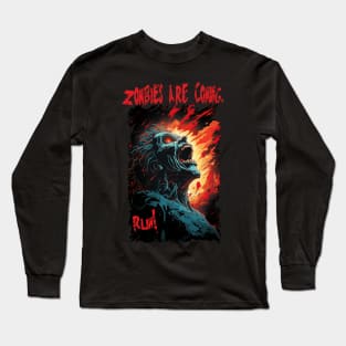 Zombies are coming. Run! Long Sleeve T-Shirt